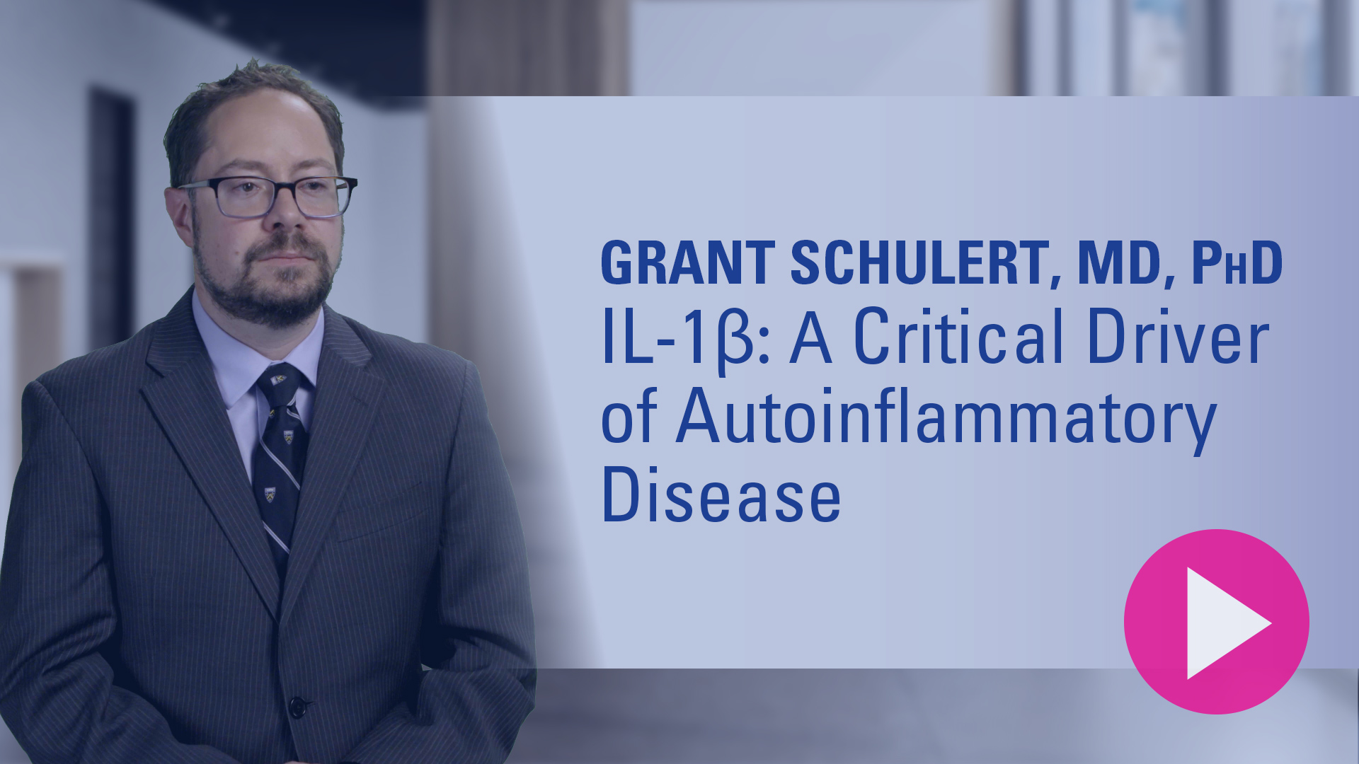 Video thumbnail for IL-1β: A Critical Driver of Autoinflammatory Disease